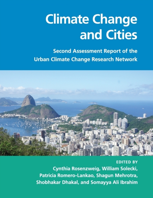 Climate Change and Cities : Second Assessment Report of the Urban Climate Change Research Network, Paperback / softback Book