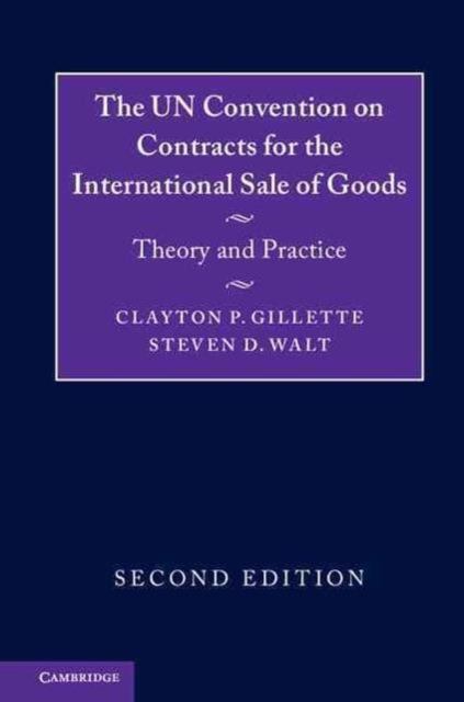 The UN Convention on Contracts for the International Sale of Goods : Theory and Practice, Paperback / softback Book