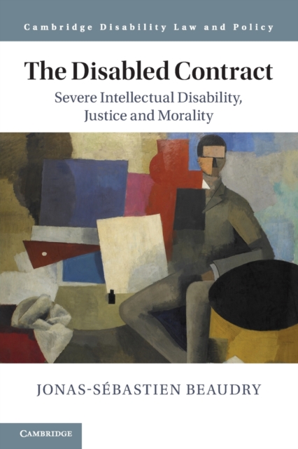 The Disabled Contract : Severe Intellectual Disability, Justice and Morality, Paperback / softback Book