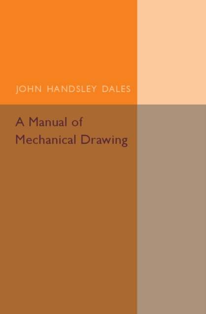 A Manual of Mechanical Drawing, Paperback / softback Book