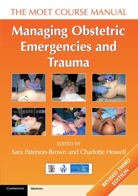 Managing Obstetric Emergencies and Trauma : The MOET Course Manual, Paperback / softback Book