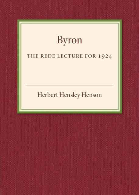 Byron : The Rede Lecture for 1924, Paperback / softback Book