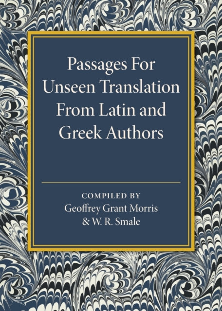 Passages for Unseen Translation from Latin and Greek Authors, Paperback / softback Book