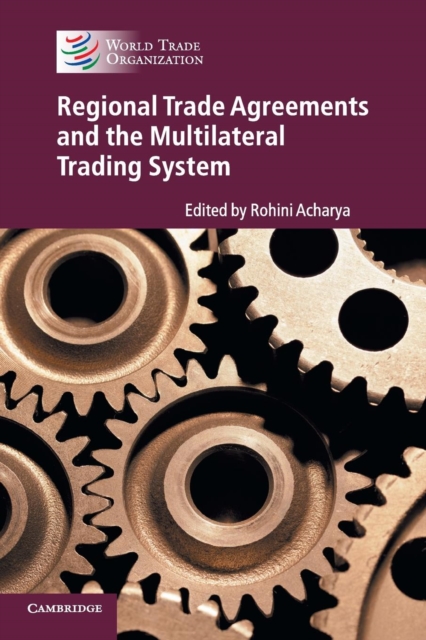 Regional Trade Agreements and the Multilateral Trading System, Paperback / softback Book