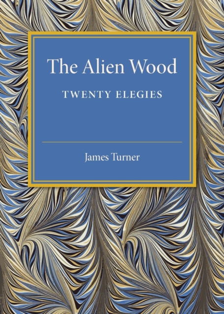 The Alien Wood : Twenty Elegies, Paperback / softback Book