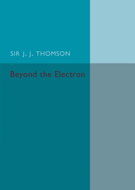 Beyond the Electron, Paperback / softback Book