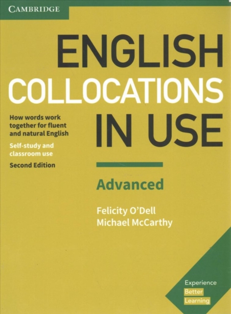 English Collocations in Use Advanced Book with Answers : How Words Work Together for Fluent and Natural English, Paperback / softback Book