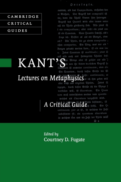 Kant's Lectures on Metaphysics : A Critical Guide, Paperback / softback Book