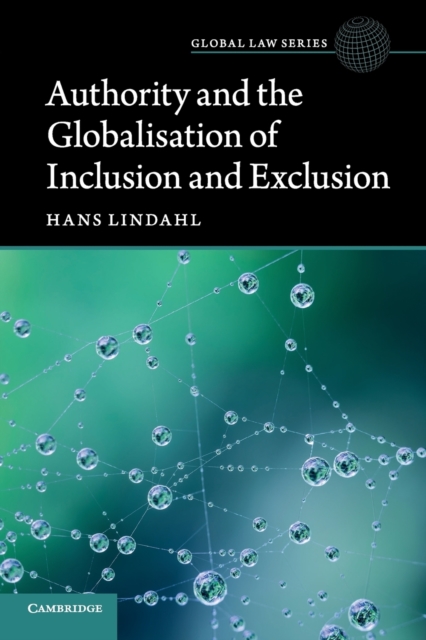 Authority and the Globalisation of Inclusion and Exclusion, Paperback / softback Book