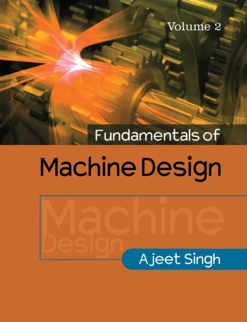 Fundamentals of Machine Design: Volume 2, Paperback / softback Book