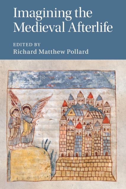 Imagining the Medieval Afterlife, Paperback / softback Book