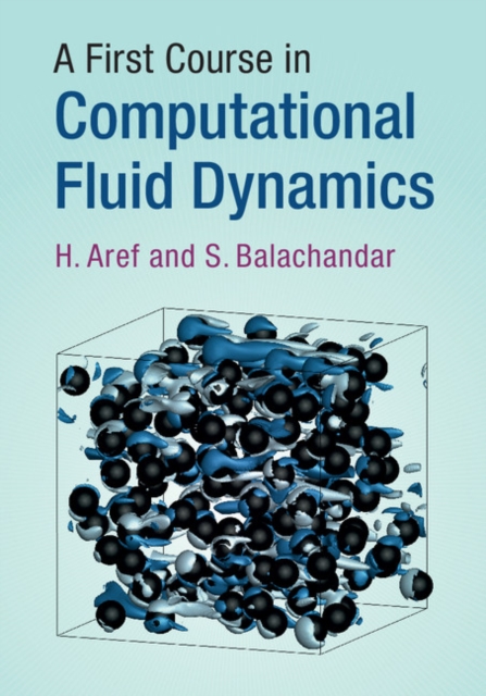 A First Course in Computational Fluid Dynamics, Paperback / softback Book