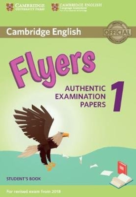Cambridge English Flyers 1 for Revised Exam from 2018 Student's Book : Authentic Examination Papers, Paperback / softback Book