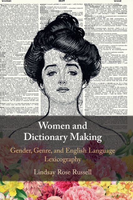 Women and Dictionary-Making : Gender, Genre, and English Language Lexicography, Paperback / softback Book