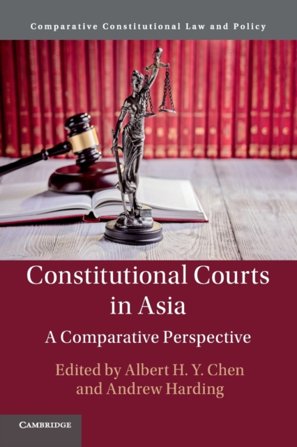 Constitutional Courts in Asia : A Comparative Perspective, Paperback / softback Book