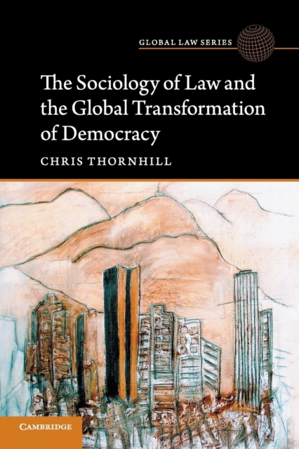 The Sociology of Law and the Global Transformation of Democracy, Paperback / softback Book