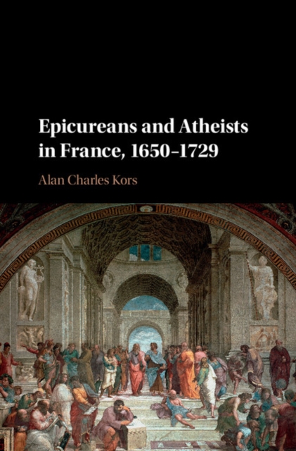 Epicureans and Atheists in France, 1650-1729, EPUB eBook