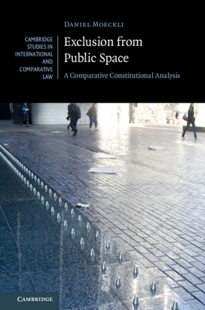 Exclusion from Public Space : A Comparative Constitutional Analysis, EPUB eBook
