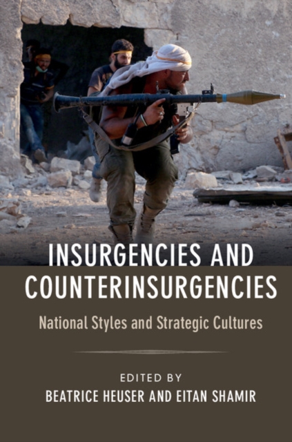 Insurgencies and Counterinsurgencies : National Styles and Strategic Cultures, EPUB eBook