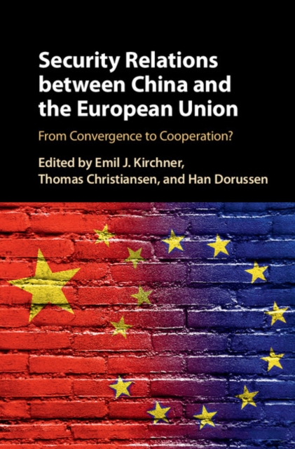 Security Relations between China and the European Union : From Convergence to Cooperation?, EPUB eBook