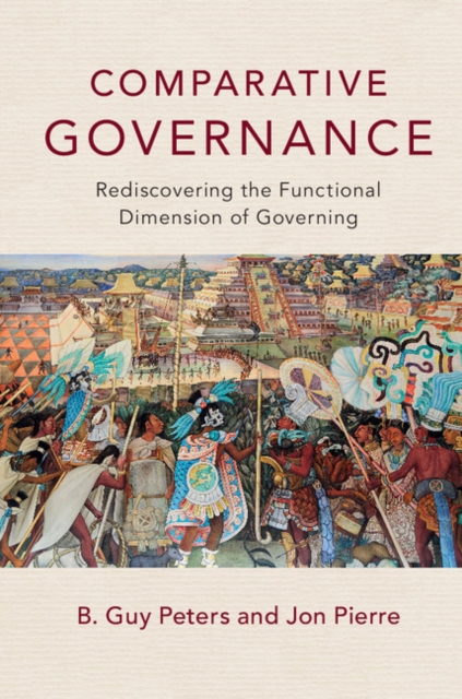 Comparative Governance : Rediscovering the Functional Dimension of Governing, PDF eBook