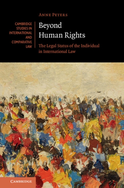Beyond Human Rights : The Legal Status of the Individual in International Law, PDF eBook