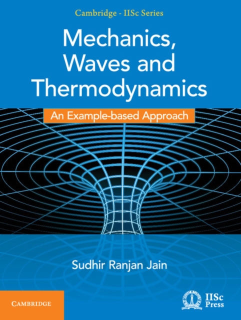 Mechanics, Waves and Thermodynamics : An Example-based Approach, PDF eBook