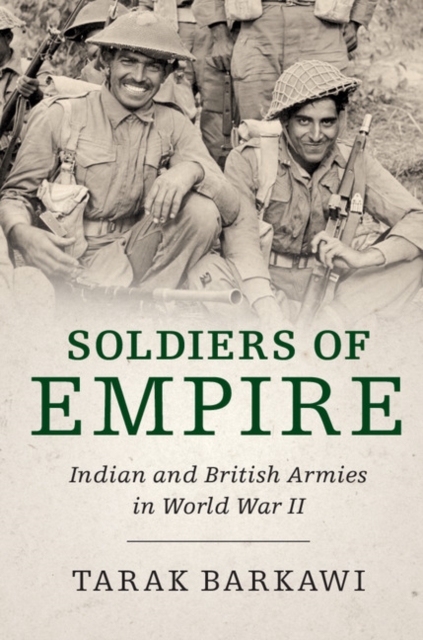 Soldiers of Empire : Indian and British Armies in World War II, EPUB eBook