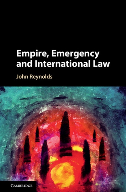 Empire, Emergency and International Law, EPUB eBook
