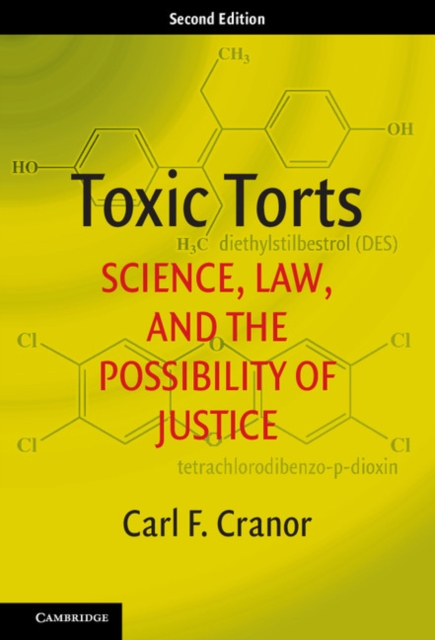 Toxic Torts : Science, Law, and the Possibility of Justice, EPUB eBook