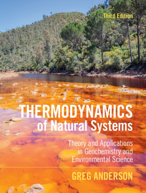 Thermodynamics of Natural Systems : Theory and Applications in Geochemistry and Environmental Science, PDF eBook