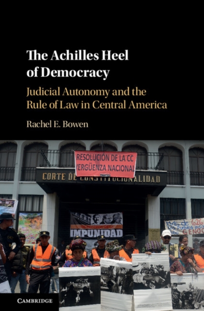 Achilles Heel of Democracy : Judicial Autonomy and the Rule of Law in Central America, EPUB eBook