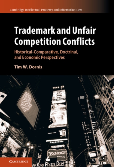 Trademark and Unfair Competition Conflicts : Historical-Comparative, Doctrinal, and Economic Perspectives, EPUB eBook