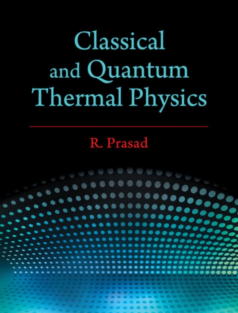 Classical and Quantum Thermal Physics, PDF eBook