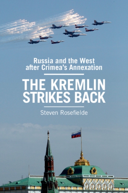 Kremlin Strikes Back : Russia and the West After Crimea's Annexation, EPUB eBook