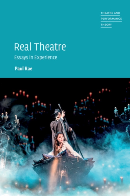 Real Theatre : Essays in Experience, EPUB eBook