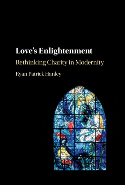 Love's Enlightenment : Rethinking Charity in Modernity, EPUB eBook