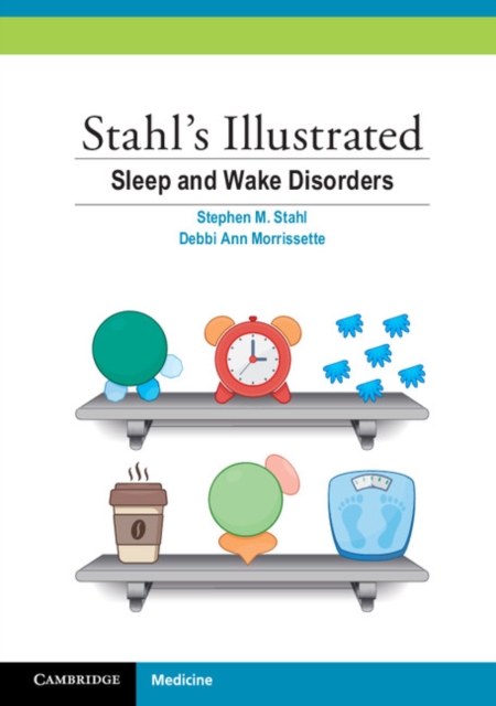 Stahl's Illustrated Sleep and Wake Disorders, PDF eBook