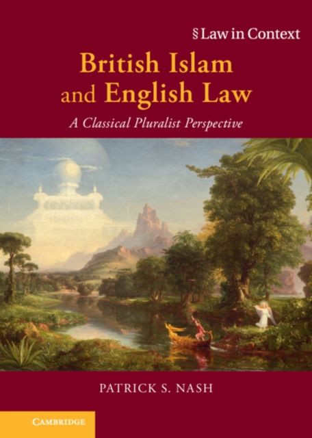 British Islam and English Law : A Classical Pluralist Perspective, PDF eBook