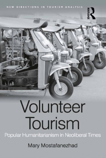 Volunteer Tourism : Popular Humanitarianism in Neoliberal Times, EPUB eBook