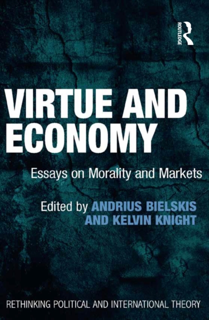 Virtue and Economy : Essays on Morality and Markets, EPUB eBook