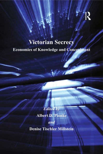 Victorian Secrecy : Economies of Knowledge and Concealment, PDF eBook