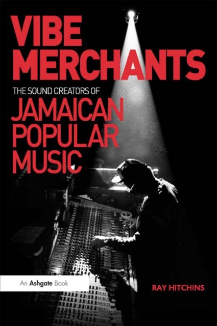 Vibe Merchants: The Sound Creators of Jamaican Popular Music, EPUB eBook