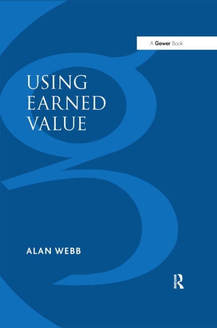 Using Earned Value : A Project Manager's Guide, EPUB eBook