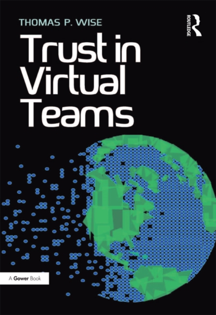 Trust in Virtual Teams : Organization, Strategies and Assurance for Successful Projects, PDF eBook