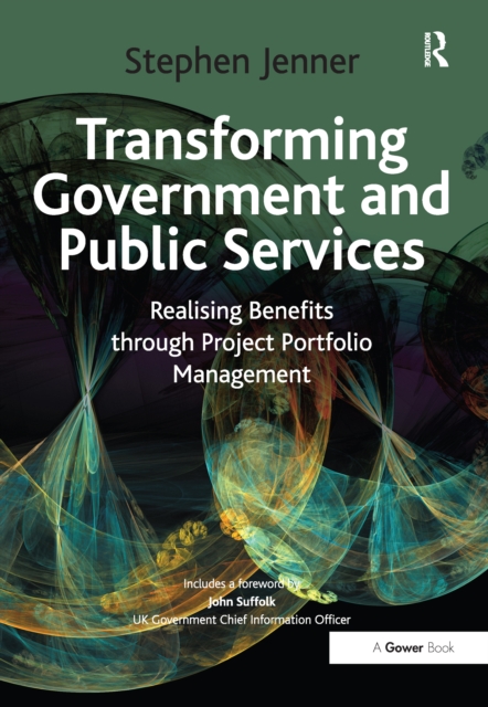 Transforming Government and Public Services : Realising Benefits through Project Portfolio Management, EPUB eBook