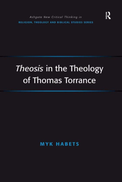 Theosis in the Theology of Thomas Torrance, PDF eBook