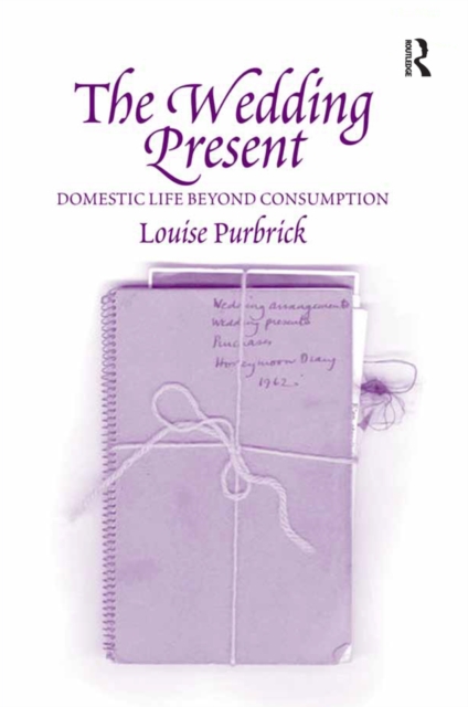 The Wedding Present : Domestic Life Beyond Consumption, PDF eBook