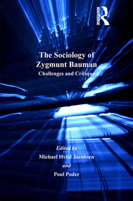 The Sociology of Zygmunt Bauman : Challenges and Critique, PDF eBook