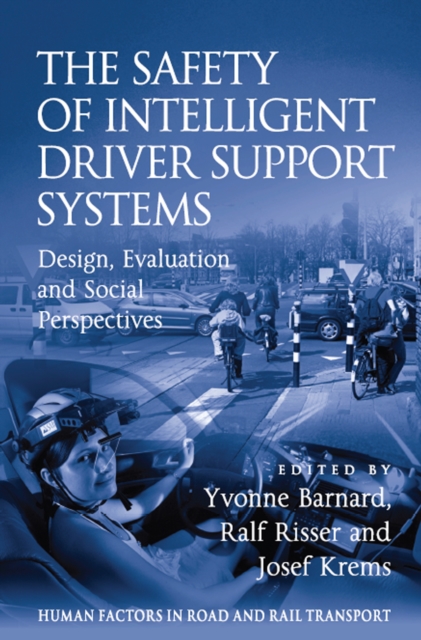 The Safety of Intelligent Driver Support Systems : Design, Evaluation and Social Perspectives, PDF eBook